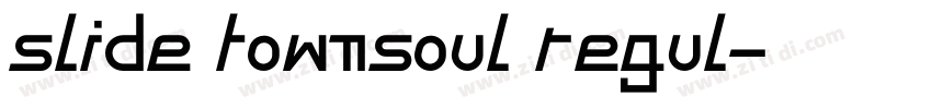 slide townsoul regul字体转换